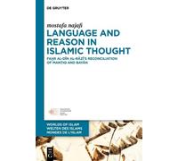 Language and Reason in Islamic Thought: Faḫr l-Dīn al-Rāzī’s Reconciliation of Manṭiq and Bayān