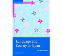 Language And Society In Japan, Contemporary Japanese Society Nanette Gottlieb (Auteur)