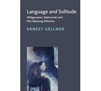 Language and Solitude: Wittgenstein, Malinowski and the Habsburg Dilemma