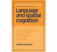 Language and Spatial Cognition, Studies in Natural Language Processing Annette Herskovits (Auteur)