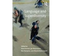 Language And Superdiversity (Paperback) Jan Blommaert, Ben Rampton, Karel Arnaut, Massimiliano Spotti (Auteur)