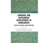 Language and Sustainable Development in Bangladesh - Taylor amp Francis Ltd - Taylor amp Francis Ltd - Livre en Anglais - Hardback Taylor amp Francis LtdTaylor amp Francis Ltd (Auteur)