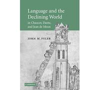 Language and the Declining World in Chaucer, Dante, and Jean de Meun