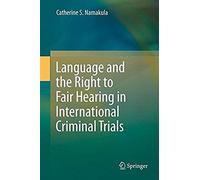 Language And The Right To Fair Hearing In International Criminal Trials