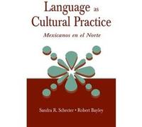 Language as Cultural Practice by Robert J. Bayley Robert Bayley, Sandra R. Schecter (Auteur)