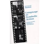 Language As Symbolic Action Kenneth Burke (Auteur)