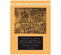 Language As The Site Of Revolt In Medieval And Early Modern England