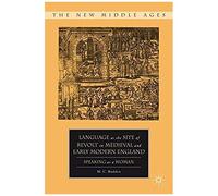 Language As The Site Of Revolt In Medieval And Early Modern England
