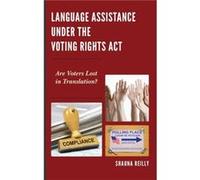 Language Assistance under the Voting Rights Act by Shauna Reilly Shauna Reilly, (Auteur)