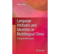 Language Attitudes And Identities In Multilingual China