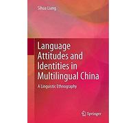 Language Attitudes And Identities In Multilingual China