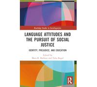 Language Attitudes and the Pursuit of Social Justice: Identity, Prejudice, and Education