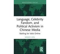 Language, Celebrity Fandom, And Political Activism In Chinese Media
