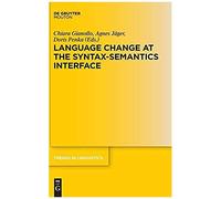 Language Change At The Syntax-Semantics Interface