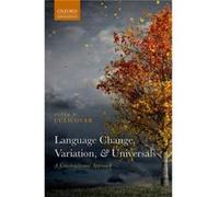 Language Change Variation and Universals - Culicover Peter W. Distinguished University Professor Emeritus Distinguished University Professor Emeritus Ohio Culicover Peter W. Distinguished University P
