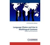 Language Choice And Use In Multilingual Contexts