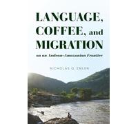 Language, Coffee and Migration on an Andean-amazonian Frontier