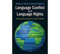 Language Conflict and Language Rights: Ethnolinguistic Perspectives on Human Conflict - [Version Originale] Inconnu (Auteur)
