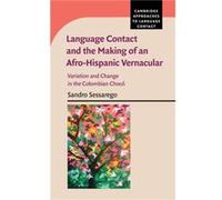 Language Contact and the Making of an AfroHispanic Vernacular by Sessarego & Sandro University of Texas & Austin Unknown (Auteur)