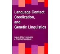 Language Contact, Creolization, and Genetic Linguistics Sarah Grey Thomason, Terrence Kaufman (Auteur)