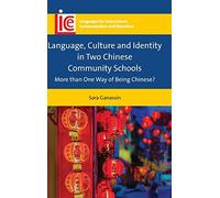 Language, Culture And Identity In Two Chinese Community Schools
