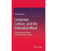 Language, Culture, And The Embodied Mind