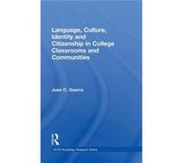 Language, Culture, Identity And Citizenship In College Classrooms And Communities (Ncte-Routledge Research Series) (Hardcover) Juan C Guerra, (Auteur)