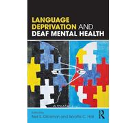 Language Deprivation and Deaf Mental Health