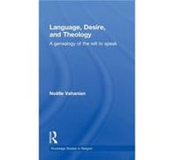 Language Desire and Theology by Nolle Vahanian Noelle Vahanian (Auteur)