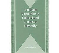 Language Disabilities in Cultural and Linguistic Diversity, Bilingual Education & Bilingualism Deirdre Martin (Auteur)
