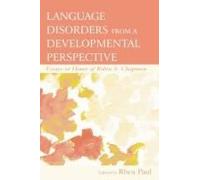 Language Disorders From A Developmental Perspective