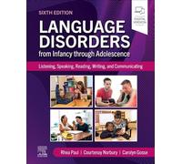 Language Disorders from Infancy Through Adolescence: Listening, Speaking, Reading, Writing, and Communicating