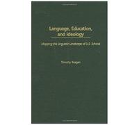 Language, Education, And Ideology: Mapping The Linguistic Landscape Of U.S. Schools