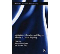 Language, Education And Uyghur Identity In Urban Xinjiang