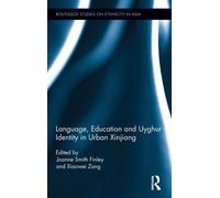 Language, Education And Uyghur Identity In Urban Xinjiang