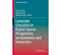 Language Education In Digital Spaces: Perspectives On Autonomy And Interaction