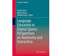 Language Education In Digital Spaces: Perspectives On Autonomy And Interaction