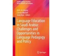 Language Education In Saudi Arabia: Challenges And Opportunities In Language Pedagogy And Policy