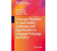 Language Education in Saudi Arabia: Challenges and Opportunities in Language Pedagogy and Policy