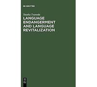 Language Endangerment And Language Revitalization