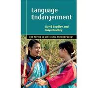 Language Endangerment by Bradley & Maya La Trobe University & Victoria Bradley Maya La Trobe University Victoria (Auteur)