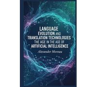 Language Evolution and Translation Technologies in the Age of Artificial Intelligence