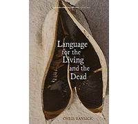 Language For The Living And The Dead