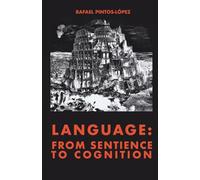 Language: from Sentience to Cognition