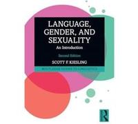 Language Gender and Sexuality by Scott F. Kiesling Scott F. Kiesling (Auteur)