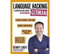 LANGUAGE HACKING GERMAN (Apprendre à parler allemand - tout de suite)