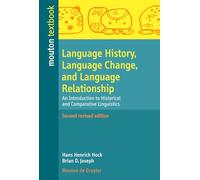 Language History, Language Change, and Language Relationship: An Introduction to Historical and Comparative Linguistics