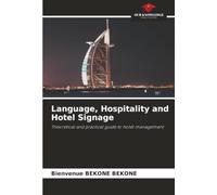Language, Hospitality and Hotel Signage: Theoretical and practical guide to hotel management