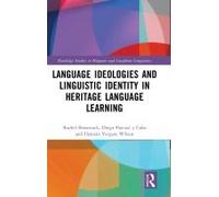Language Ideologies And Linguistic Identity In Heritage Language Learning
