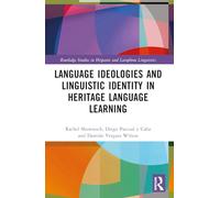 Language Ideologies and Linguistic Identity in Heritage Language Learning